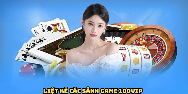 cac-sanh-game-100vip