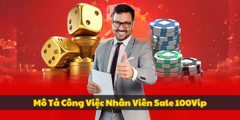 cong-viec-nhan-vien-sale-100vip