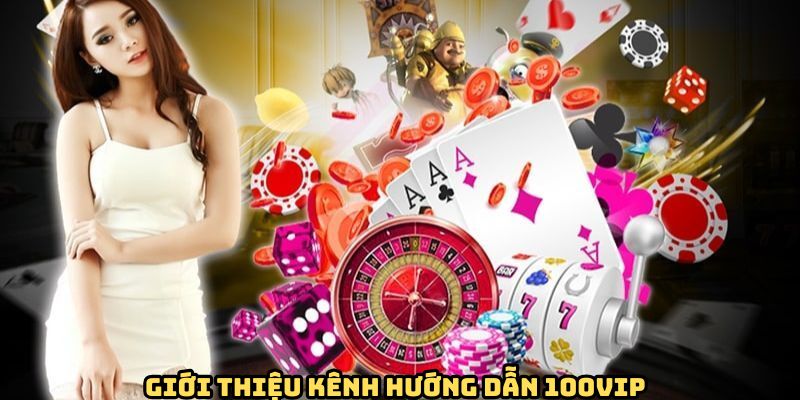 kham-pha-danh-muc-huong-dan-100vip
