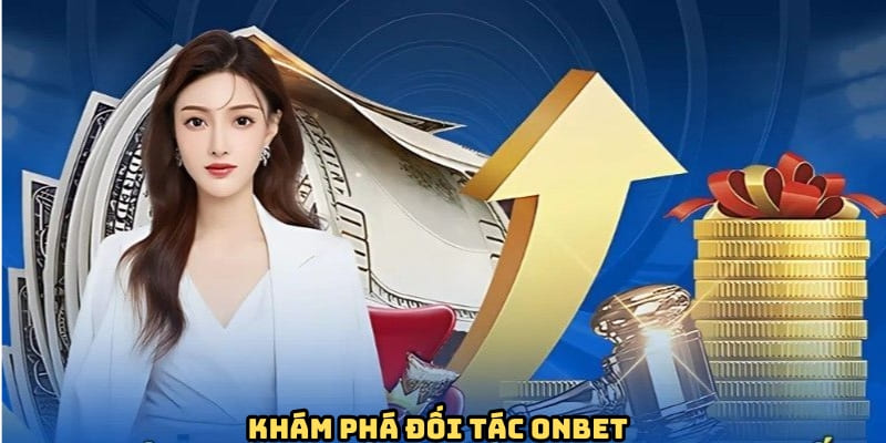 kham-pha-doi-tac-onbet