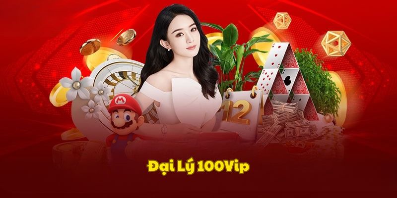 so-luoc-dai-ly-100vip