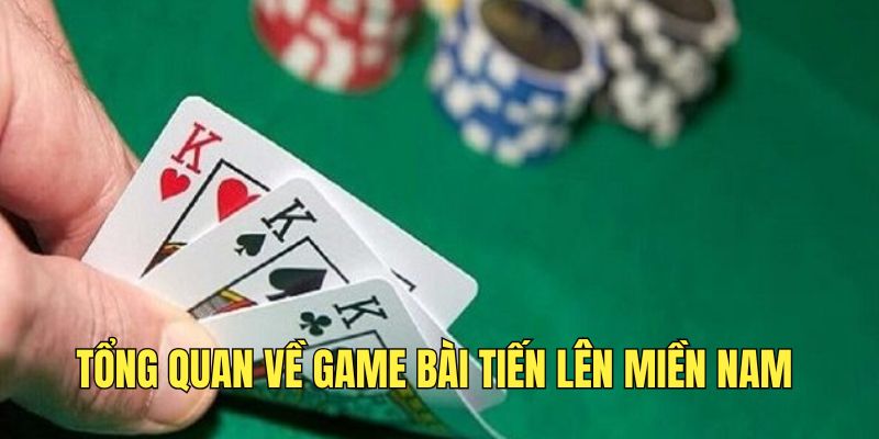 tim-hieu-ve-tua-game-tien-len-mien-nam-hap-dan